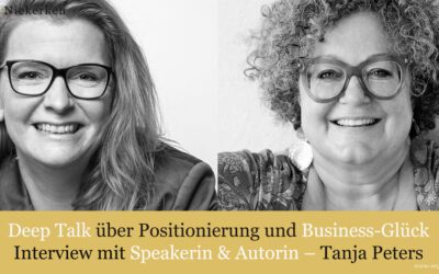 Deep Talk mit Tanja Peters über Positionierung und Business-Glück