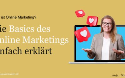 Was ist Online Marketing? Online Marketing Grundlagen (Basics) einfach erklärt.